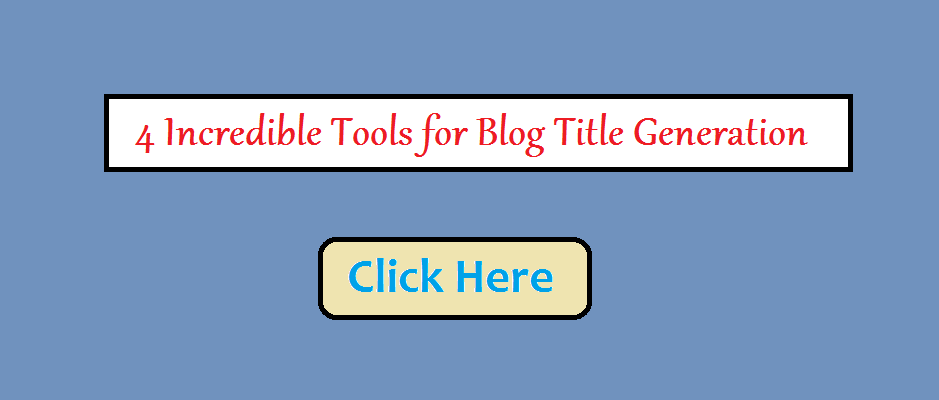 Four-Blog-Title-Generators